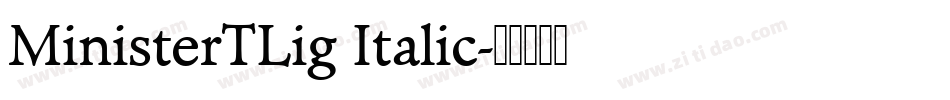 MinisterTLig Italic字体转换